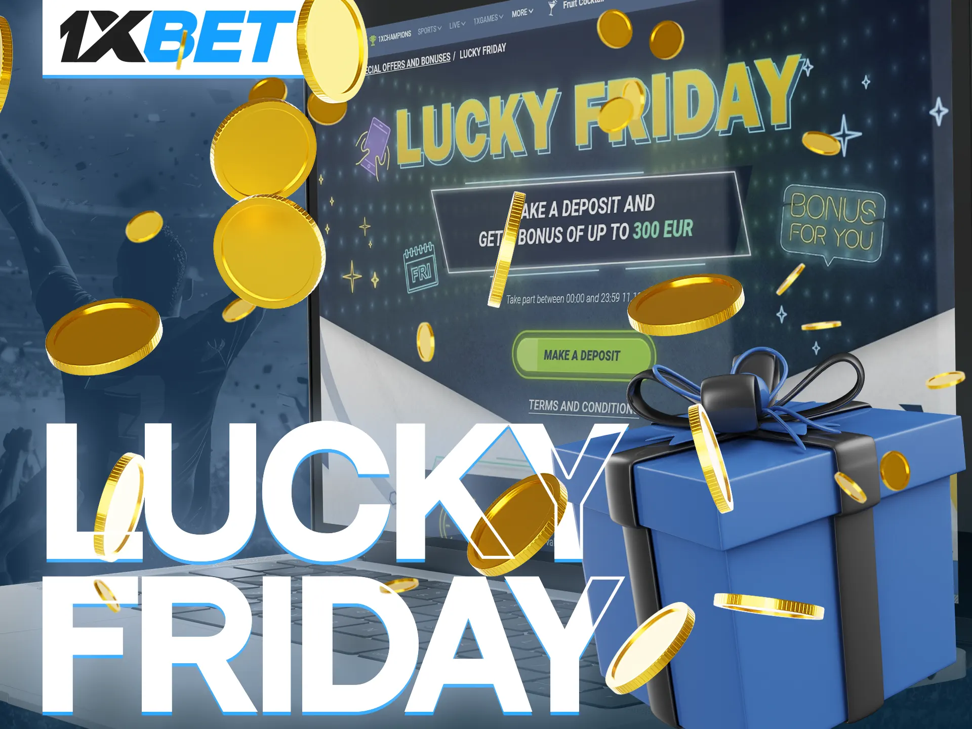 1xBet offers a Happy Friday promotion.