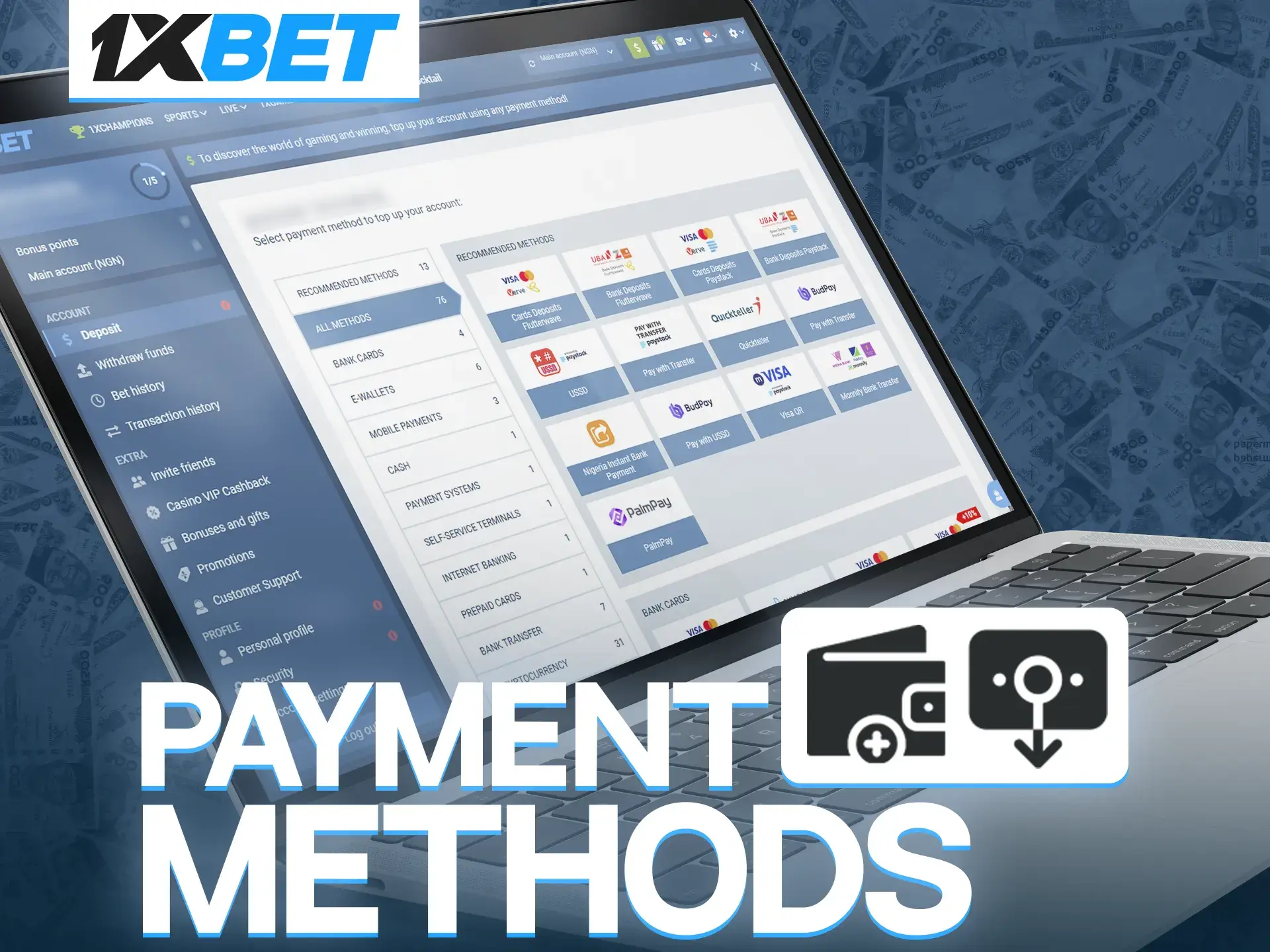 Use convenient deposit methods available at 1xBet.