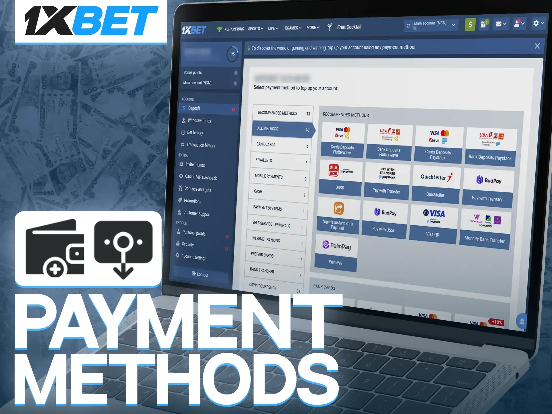 Confirm your account to access withdrawal from 1xBet using the most popular methods.