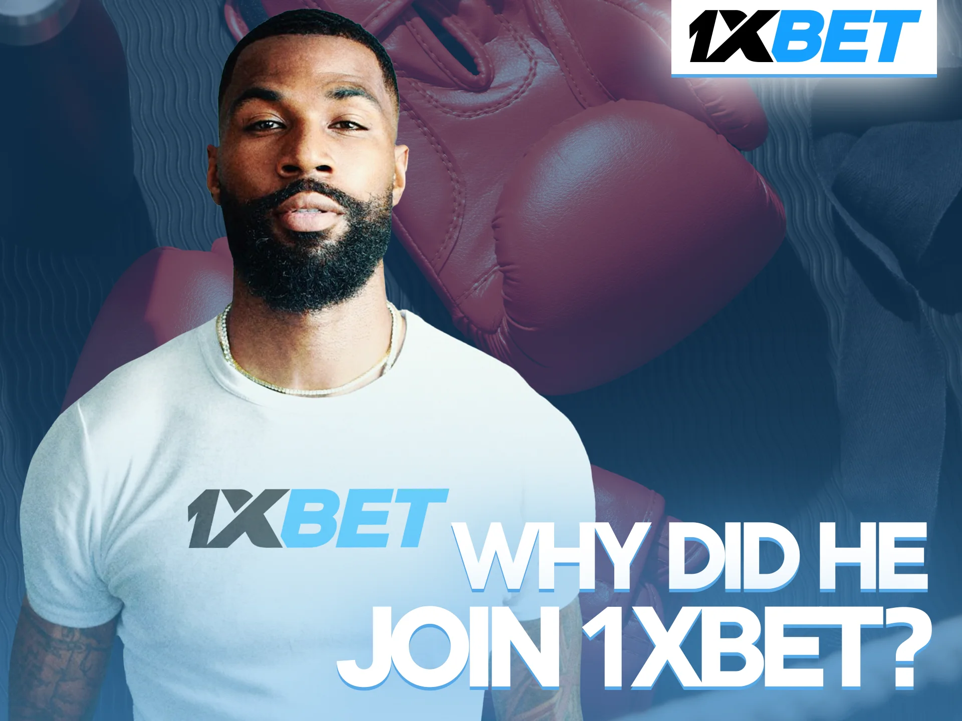 Why Mike Edwards chose 1xbet for cooperation.