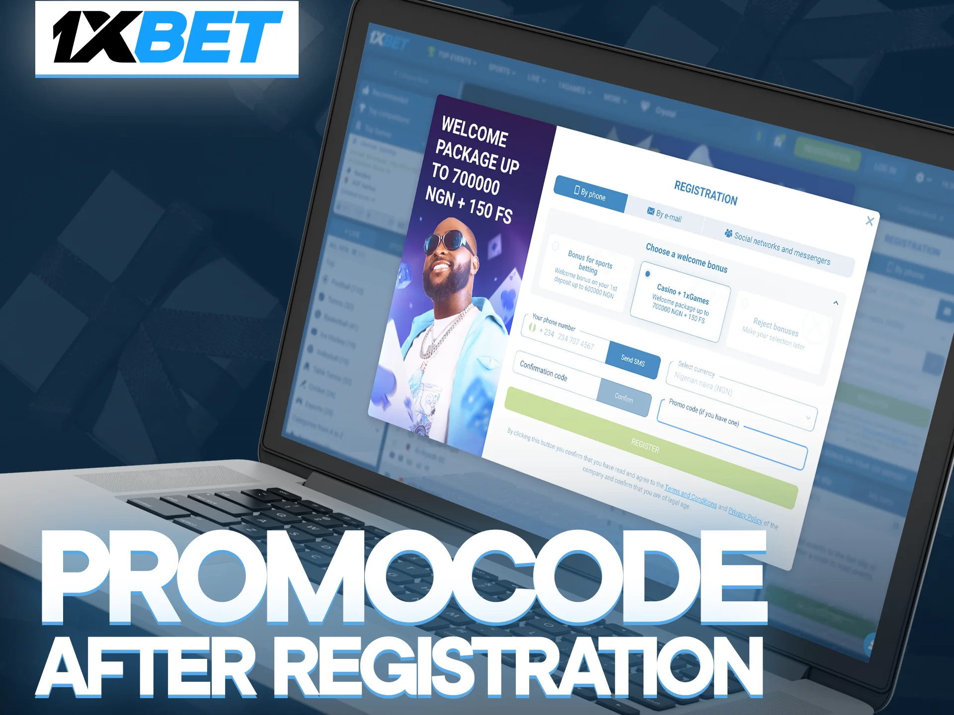 Use your promocode after registration at 1xbet and boost your play.